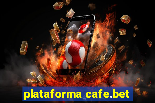 plataforma cafe.bet